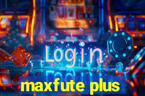 maxfute plus